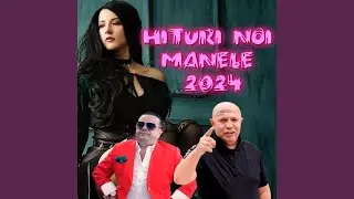 Manele 2024 Cele Mai Noi Melodii Manele 2024 Muzica Cele Mai Tari Hituri Manele