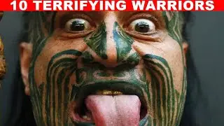 10 Ancient Warriors That Will Scare You Senseless