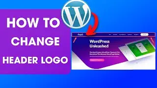 WordPress Tutorial: How to Change Header Logo Step By Step