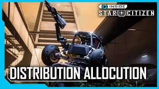 Inside Star Citizen: Distribution Allocution