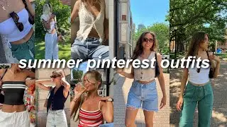 RECREATING SUMMER PINTEREST OUTFITS 2023 | casual, comfy, + trendy (summer outfit ideas)