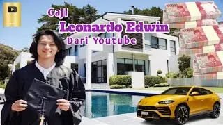 Gaji Youtube Leonardo Edwin Terbaru 🤑💸