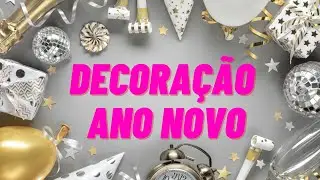 COMO FAZER DECORAÇÃO DE ANO NOVO SIMPLES 2021