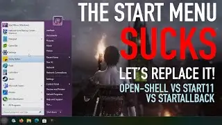 Start Menu WARS! Open-Shell VS Start11 VS StartAllBack - The Best Windows Start Menu Replacement is?