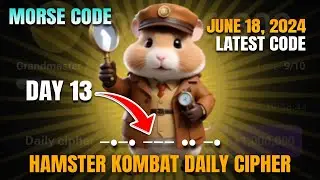 DAY 13! HAMSTER KOMBAT CODE TODAY | HAMSTER KOMBAT DAILY CIPHER MORSE CODE JUNE 18