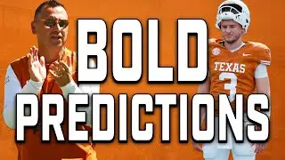 The BOLDEST Predictions for the 2024 Texas Football Season