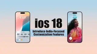 ios 18 india focused customisation features | Full Detail