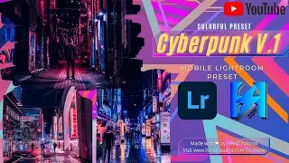 Tutorial Edit Foto Lightroom Android - Free Preset Cyberpunk V 1