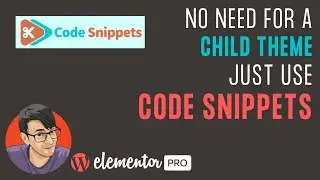 Forget Using Child Themes and Losing your CSS - Just Use Code Snippets