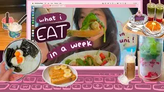 what i eat in a week as a busy uni student 🍓⊹♡🍵°₊