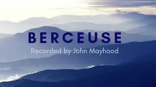 Berceuse in D-Flat Major | Live Recording by Professor John Mayhood