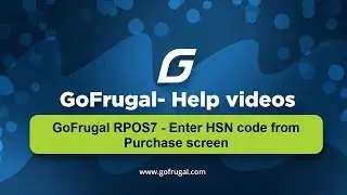 How to add HSN code for items during the Purchase transaction itself in GoFrugal RPOS7