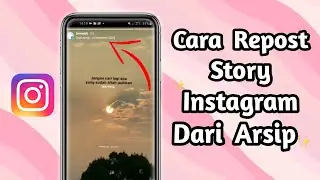 Cara Repost Arsip Story Instagram