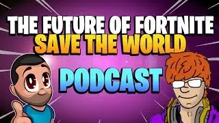 The FUTURE of FORTNITE Save the World | *PODCAST* with Demon Joe France