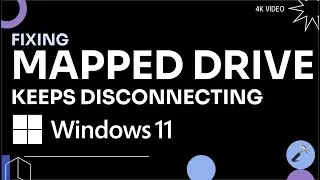 Mapped Drive keeps disconnecting in Windows 11