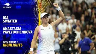 Iga Swiatek vs. Anastasia Pavlyuchenkova Highlights | 2024 US Open Round 3