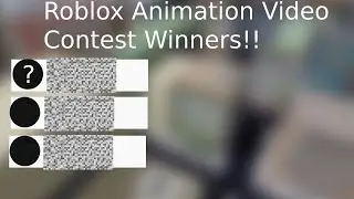 ROBLOX Animation Video contest winners!!