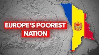 Why Moldova is the poorest in Europe