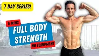 5 Min FULL BODY Strength Workout | BODYWEIGHT | 7 DAY SERIES (Day 4)