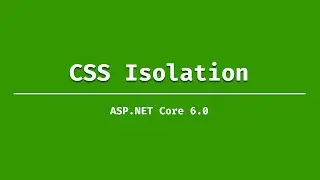 CSS Isolation feature in ASP.NET Core 6