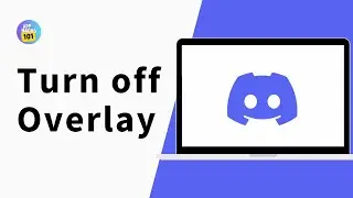 How to Turn off Discord Overlay