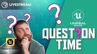 Question Time #124 (Unreal 5.4 Special)