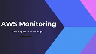 AWS Monitoring with ManageEngine Applications Manager | How to monitor AWS cloud