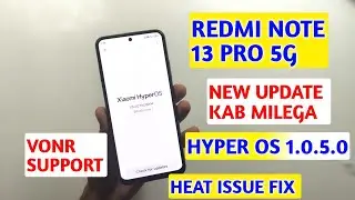 redmi note 13 pro 5g new hyper os update 1.0.5.0 kab milega heating issue fix Vonr support