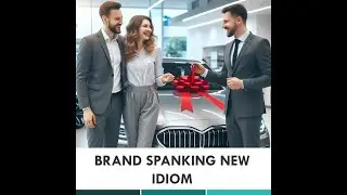 Brand Spanking New Idiom | The Idioms Dictionary