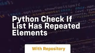 python check if list has repeated elements