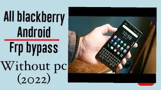 Blackberry key 2 (BBE 100-4)Frp bypass  || All Blackberry google account unlock (2023)