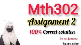 Mth302 Assignment 2 Solution 2023|