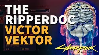 The Ripperdoc Cyberpunk 2077 Victor Vektor