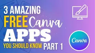 3 Amazing Canva Apps for Canva FREE Users | Part 1 | Canva Tips & Tricks