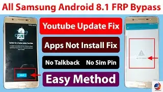 All Samsung Android 8.1 Frp Bypass | Samsung FRP Bypass Youtube Update Problem | Samsung Frp Unlock