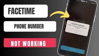 FaceTime Number Not Activating: FaceTime Phone Number Not Working iOS 18