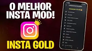 😱CHEGOU INSTA GOLD! O MELHOR INSTAGRAM MODIFICADO DE 2025
