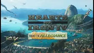 Patagonian Dreams   Hearts of Iron 4 Trial of Allegiance OST