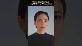 Color Cast Remove Photoshop AI (Neural Filter)