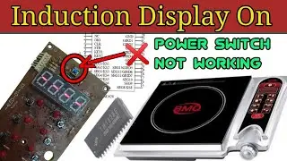 Induction Display On but Switch Not Working? How to Repair Induction Power Switch Problem In Hindi