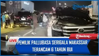 🔴Pemilik Pallubasa Serigala Makassar Terancam 6 Tahun Bui Buntut Kecelakaan yang Tewaskan Istri-Anak