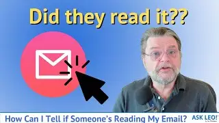 How Can I Tell if Someone’s Reading My Email?