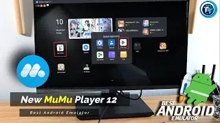 MuMu Player 12 - The Best Android Emulator For PC