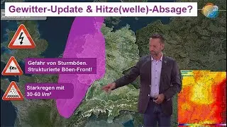 Gewitter-Update: Abends/Nachts teils heftige Gewitter. Nach Abkühlung Hitze-Peak, dann Einbruch.