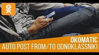 OKomatic Automatic Post Generator and Odnoklassniki Auto Poster Plugin for WordPress