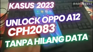 Unlock oppo A12 Lupa pola pin sandi (CPH2083) tanpa hapus data gratis