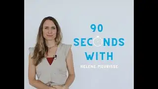 90 Seconds with Helene Meurisse.