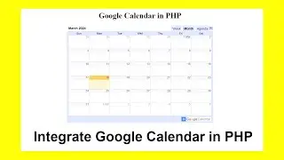 How to use Google Calendar in PHP || Integrate Google Calendar in PHP