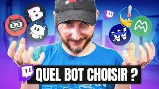 Quel ChatBot Choisir pour Twitch ? (ou YouTube, Kick...)