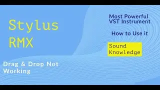 Stylus RMX Drag and Drop Not Working | How to use it